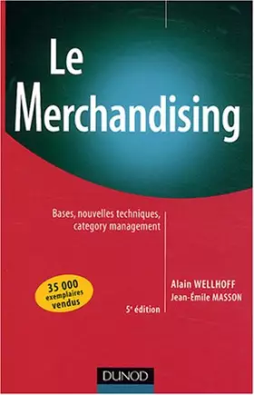 Couverture du produit · Le Merchandising : Bases, nouvelles techniques, Category Management