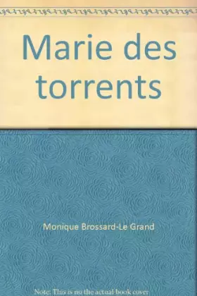 Couverture du produit · Marie des torrents