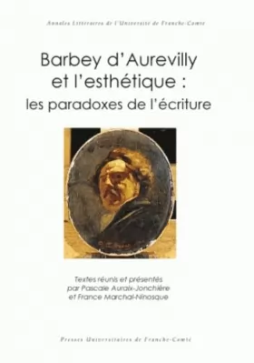 Couverture du produit · Barbey d'Aurevilly et l'esthétique : les paradoxes de l'écriture