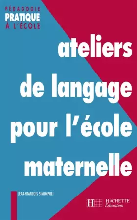 Couverture du produit · Ateliers de langage pour l'école maternelle