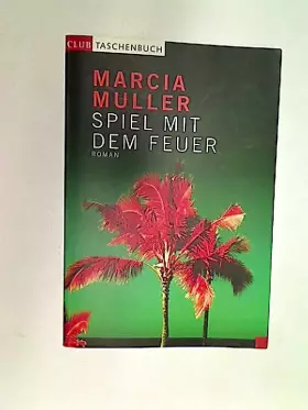 Couverture du produit · Spiel mit dem Feuer : Roman.