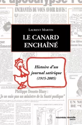 Couverture du produit · Le Canard enchaîné : Histoire d'un journal satirique 1915-2005