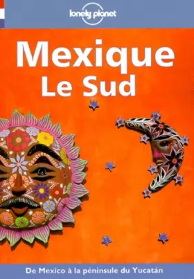 Couverture du produit · MEXIQUE. Le Sud, 3ème édition