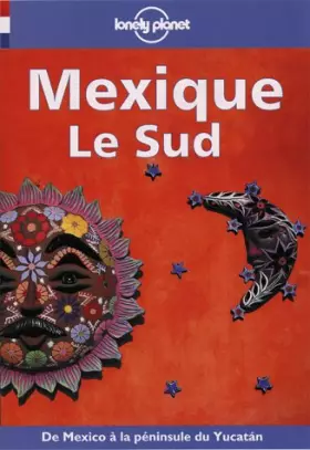 Couverture du produit · MEXIQUE. Le Sud, 3ème édition
