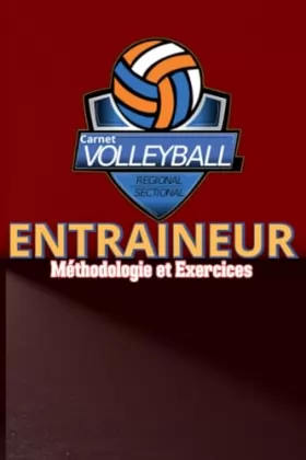 Couverture du produit · CARNET D'ENTRAINEUR DE VOLLEY BALL Journal de Bord Coach Sportif Volleyball : Carnet à remplir pour les entraîneurs de volley: 