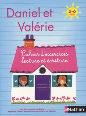 Couverture du produit · Daniel et Valérie - Cahier d'exercices Lecture écriture 5-6 ans