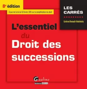 Couverture du produit · L'Essentiel du Droit des successions 2015-2016, 8ème Ed.