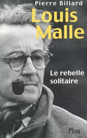 Couverture du produit · Louis Malle : Le rebelle solitaire