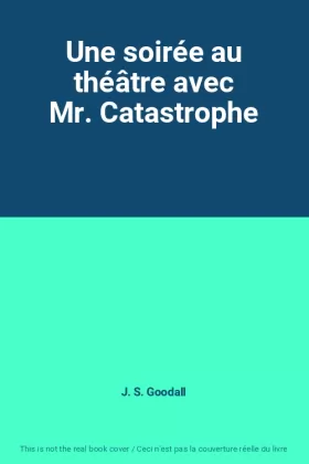 Couverture du produit · Une soirée au théâtre avec Mr. Catastrophe
