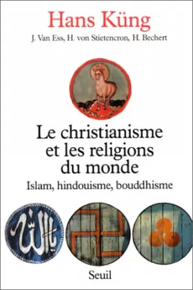 Couverture du produit · Le Christianisme et les Religions du monde : Islam, Hindouisme, Bouddhisme