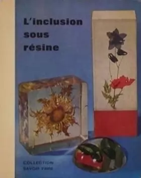 Couverture du produit · L'Inclusion sous résine (Collection Savoir faire)