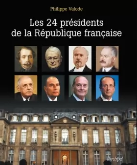 Couverture du produit · Les 24 présidents de la République française
