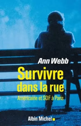 Couverture du produit · Survivre dans la rue : Américaine et SDF à Paris