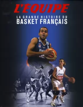 Couverture du produit · La grande histoire du Basket français