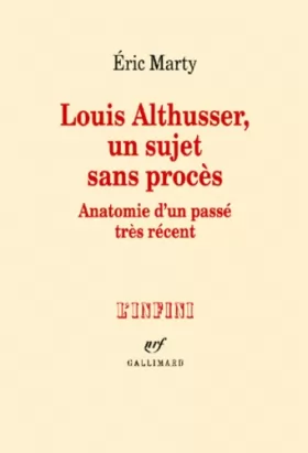 Couverture du produit · Louis Althusser, un sujet sans procès: Anatomie d'un passé très récent