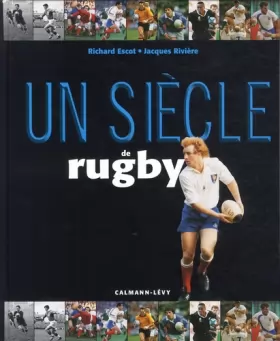 Couverture du produit · Un siècle de rugby 2012 - 15ème édition mise à jour