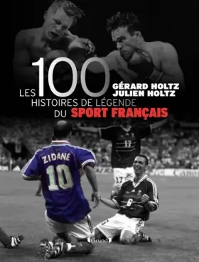 Couverture du produit · 100 Histoires de Légende du Sport Français