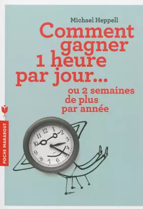 Couverture du produit · COMMENT GAGNER UNE HEURE PAR JOUR