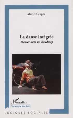 Couverture du produit · La danse intégrée: Danser avec un handicap