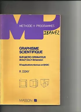 Couverture du produit · Graphisme scientifique sur micro-ordinateur : 50 applications résolues en BASIC (Méthode plus programmes)