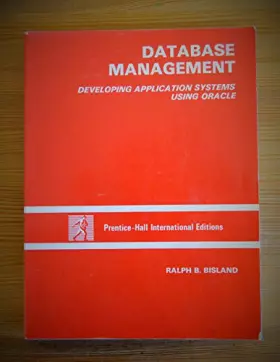 Couverture du produit · Data Base Management: Developing Application Systems Using ORACLE