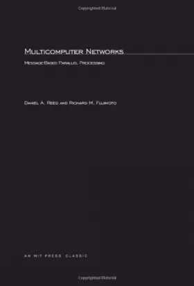 Couverture du produit · Multicomputer Networks: Message-Based Parallel Processing