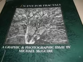 Couverture du produit · An Eye For Fractals: A Graphic And Photographic Essay
