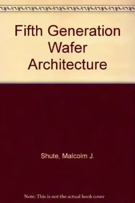 Couverture du produit · Fifth Generation Wafer Architecture
