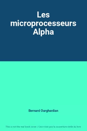Couverture du produit · Les microprocesseurs Alpha