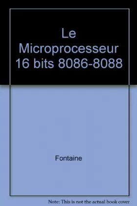 Couverture du produit · Le Microprocesseur 16 bits-8086-8088