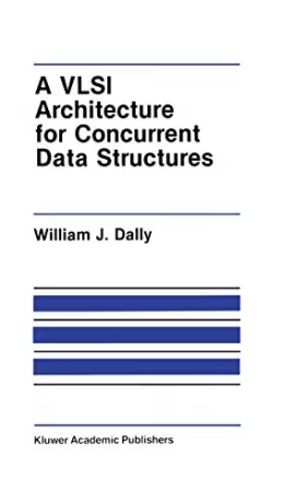 Couverture du produit · A Vlsi Architecture for Concurrent Data Structures