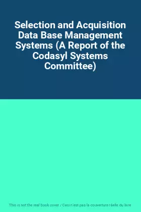 Couverture du produit · Selection and Acquisition Data Base Management Systems (A Report of the Codasyl Systems Committee)