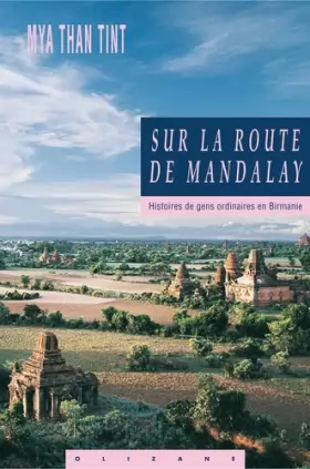 Couverture du produit · Sur la route de Mandalay. Histoires des gens ordinaires en Birmanie