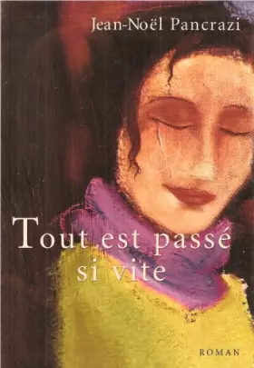 Couverture du produit · Tout est passé si vite. Roman.