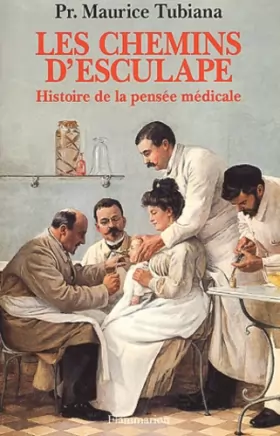 Couverture du produit · Les Chemins d'Esculape : histoire de la pensée médicale