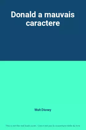 Couverture du produit · Donald a mauvais caractere