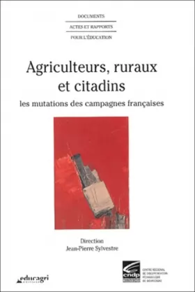 Couverture du produit · Agriculteurs, ruraux et citadins.: Les mutations des campagnes françaises