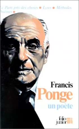 Couverture du produit · Francis Ponge, un poète