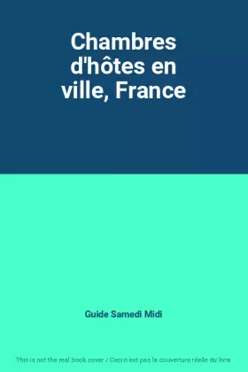 Couverture du produit · Chambres d'hôtes en ville, France