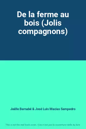 Couverture du produit · De la ferme au bois (Jolis compagnons)