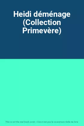 Couverture du produit · Heidi déménage (Collection Primevère)