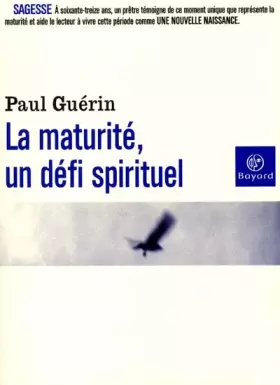 Couverture du produit · La Maturité, un défi spirituel