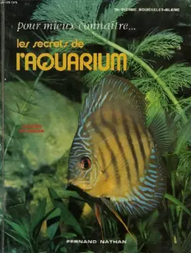 Couverture du produit · POUR MIEUX CONNAITRE... LES SECRETS DE L'AQUARIUM