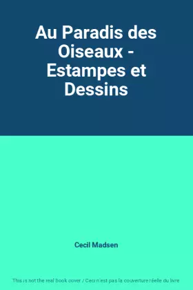 Couverture du produit · Au Paradis des Oiseaux - Estampes et Dessins