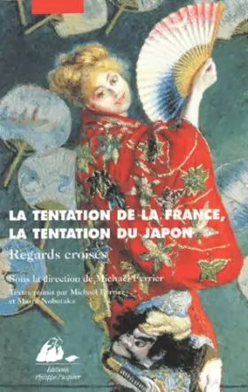 Couverture du produit · La Tentation de la France : La Tentation du Japon