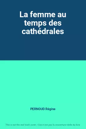 Couverture du produit · La femme au temps des cathédrales