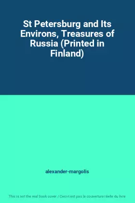 Couverture du produit · St Petersburg and Its Environs, Treasures of Russia (Printed in Finland)