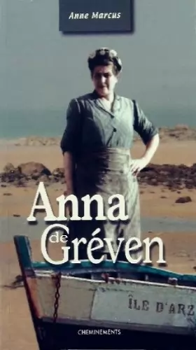Couverture du produit · Anna de Gréven : Une îlienne du Golfz du Morbihan