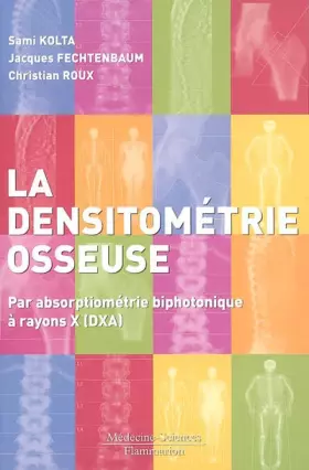 Couverture du produit · Densitométrie osseuse: Par absorptiométrie biphotonique à rayons X (DXA)