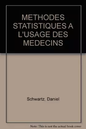 Couverture du produit · METHODES STATISTIQUES A L'USAGE DES MEDECINS